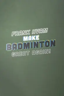 Frank Hvam: Make Badminton Great Again