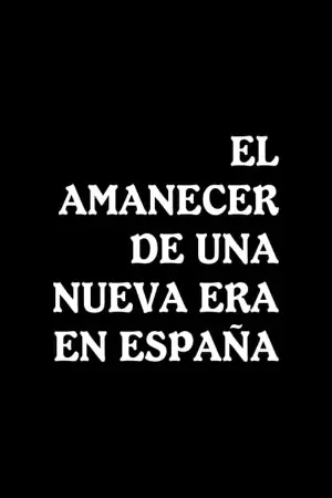 El amanecer de una nueva era en España