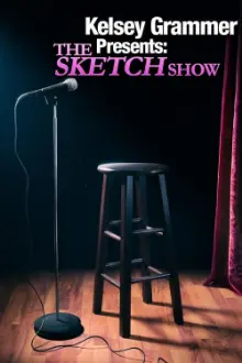 Kelsey Grammer Presents The Sketch Show