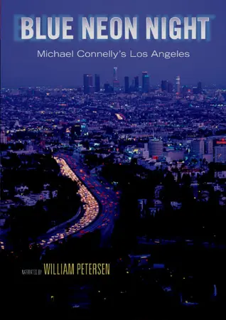 Blue Neon Night: Michael Connelly's Los Angeles