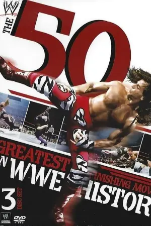 WWE: The 50 Greatest Finishing Moves in WWE History