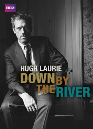 Hugh Laurie: Down by the River