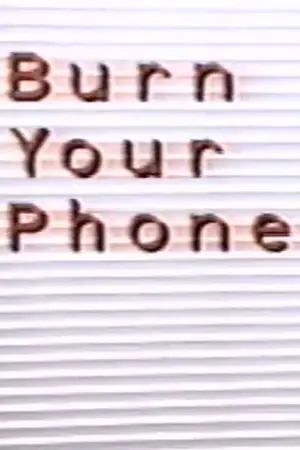 Burn Your Phone