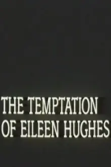 The Temptation of Eileen Hughes