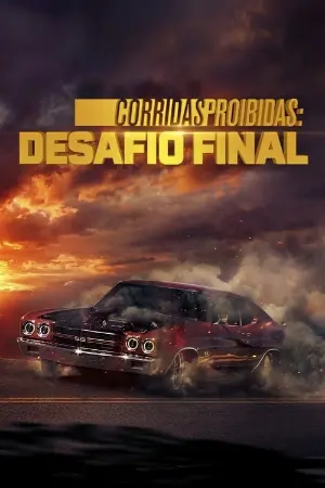 Corridas Proibidas: Desafio Final