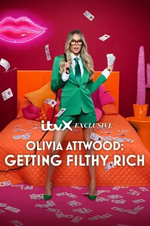 Olivia Attwood: Getting Filthy Rich