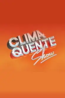 Clima Quente Show