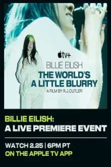 Billie Eilish: The World’s A Little Blurry Live Premiere Event