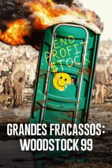 Grandes Fracassos: Woodstock 99