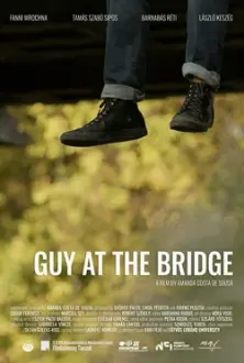 Guy at the Bridge