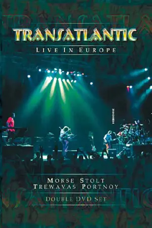 Transatlantic - Live in Europe