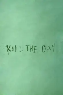 Kill the Day