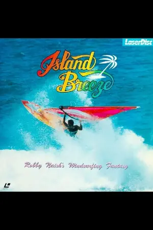 Island Breeze: Robby Naish's Windsurfing Fantasy