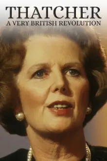 Thatcher: A Very British Revolution