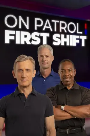 On Patrol: First Shift