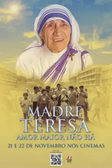 Madre Teresa: Amor Maior Não Há