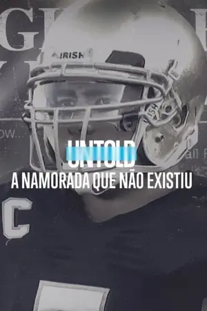 Untold: A Namorada que não Existiu