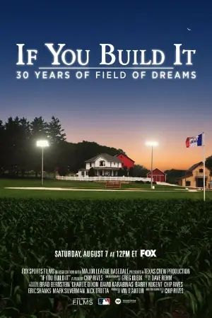 If You Build It: 30 Years of Field of Dreams