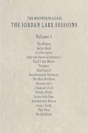 the Mountain Goats: the Jordan Lake Sessions (Volume 1)