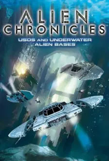 Alien Chronicles: USOs and Under Water Alien Bases