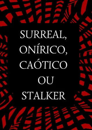 Surreal, Onírico, Caótico