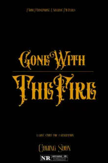 Gone with the Fire