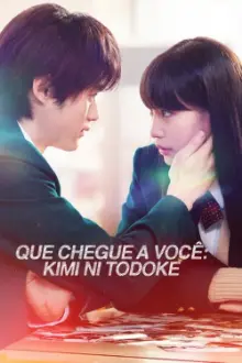 Que Chegue a Você: Kimi ni Todoke