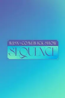 WJSN Comeback Show: Sequence