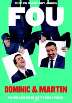 Dominic et Martin : Fou