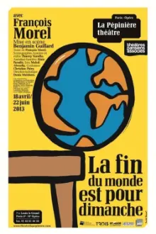 La Fin du Monde est pour dimanche