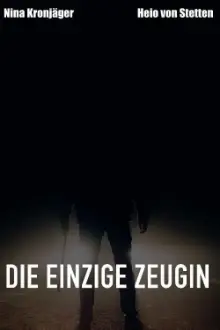 Die einzige Zeugin