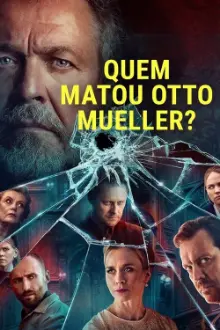 Quem Matou Otto Mueller?