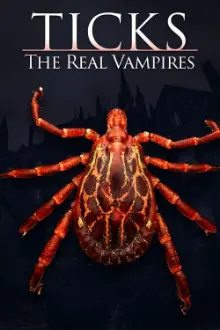 Ticks: The Real Vampires