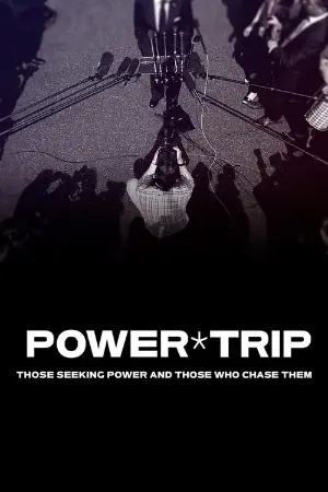 Power Trip: Those Who Seek Power and Those Who Chase Them