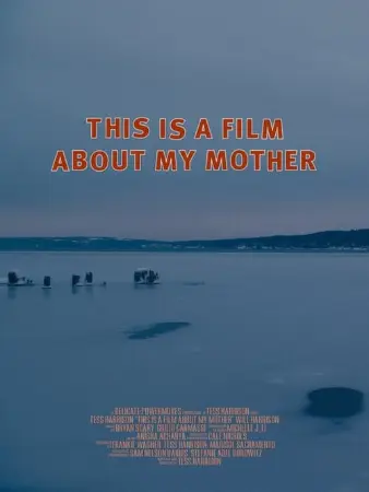 This Is a Film About My Mother