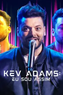 Kev Adams: Eu Sou Assim