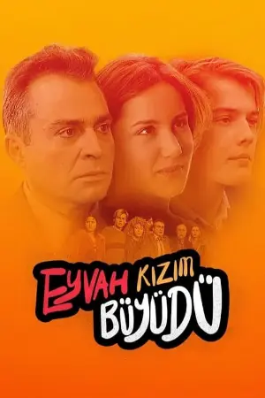 Eyvah Kızım Büyüdü