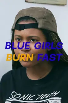 Blue Girls Burn Fast