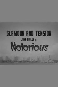 Glamour and Tension: John Bailey on Notorious