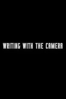 Writing with the Camera