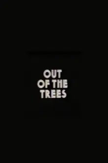 Out of the Trees