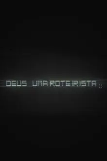 Deus, uma roteirista