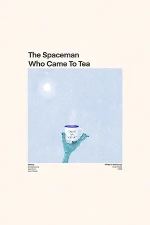 The Spaceman Who Came To Tea