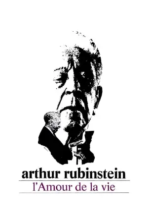 Arthur Rubinstein: The Love of Life