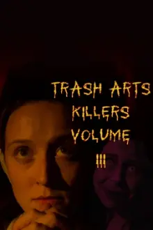 Trash Arts Killers: Volume Three