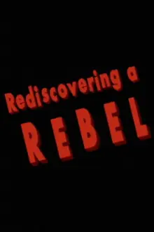 Rediscovering a Rebel