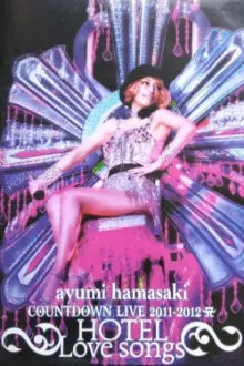 Ayumi Hamasaki Countdown Live 2011-2012 A: Hotel Love Songs