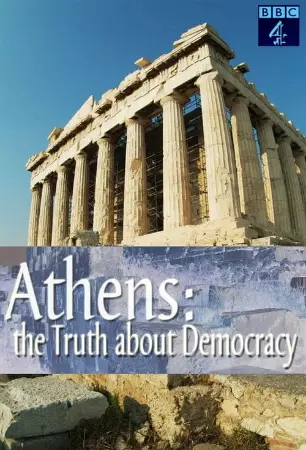 Athens: The Truth About Democracy