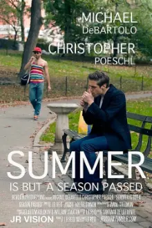 Summer is But A Season Passed