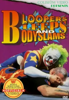 WWE Bloopers Bleeps and Bodyslams